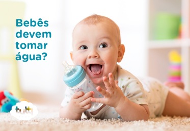 Bebês podem tomar água?